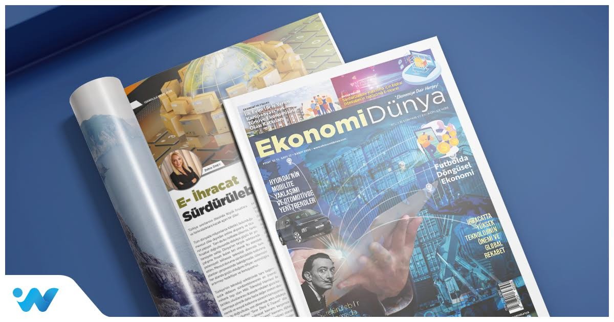 Zehra Öney Ekonomi Dünya Dergisi’nin Yeni Sayısında!